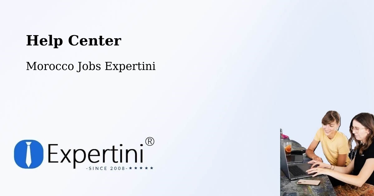 Help Center – Kasba Tadla - Morocco Jobs Expertini