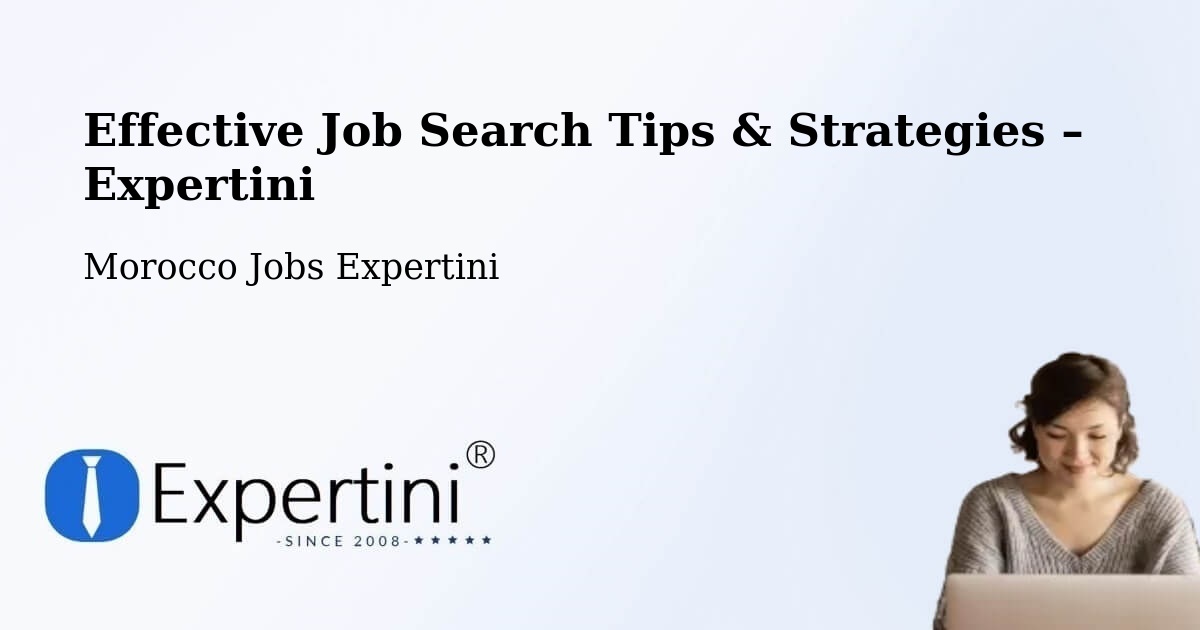 Job Search Tips & Strategies for Job Seekers – Kasba Tadla - Kasba Tadla, Morocco Jobs Expertini